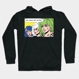 Pop - Our Songs Are Better! Hoodie